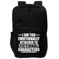 I Am Too Emotionally Attached to Fictional Characters Impact Tech Backpack