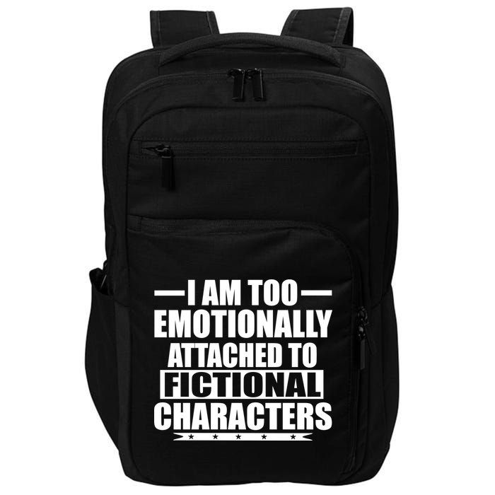 I Am Too Emotionally Attached to Fictional Characters Impact Tech Backpack