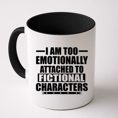 I Am Too Emotionally Attached to Fictional Characters Mug