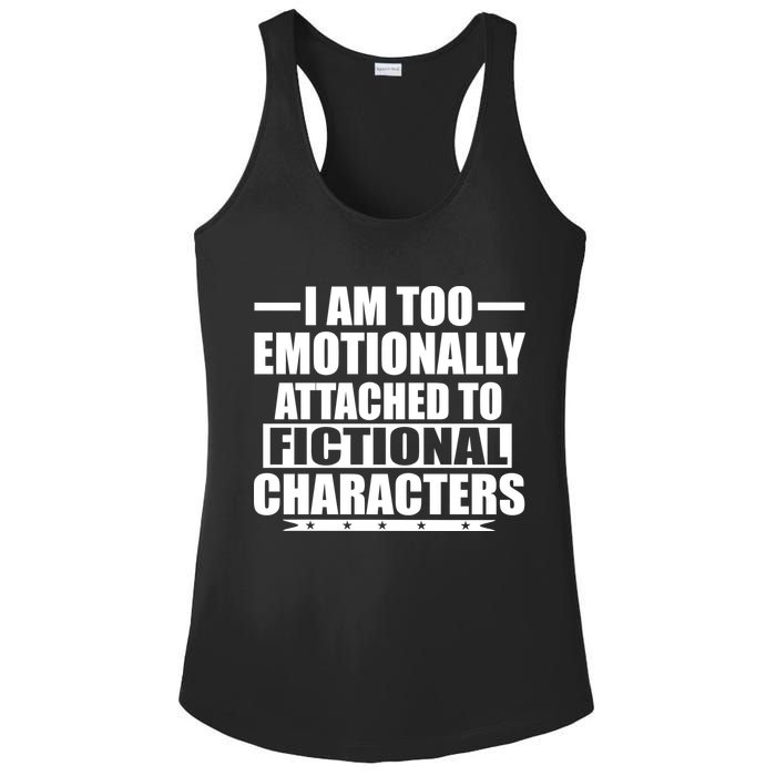 I Am Too Emotionally Attached to Fictional Characters Ladies PosiCharge Competitor Racerback Tank
