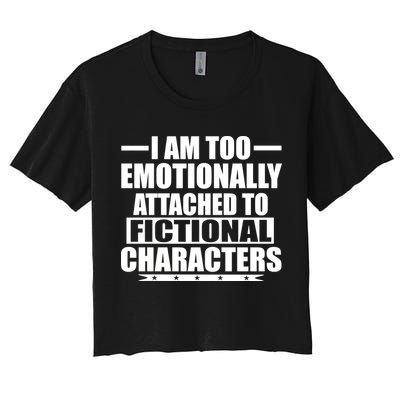 I Am Too Emotionally Attached to Fictional Characters Crop Top