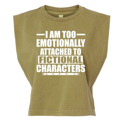 I Am Too Emotionally Attached to Fictional Characters Garment-Dyed Women's Muscle Tee