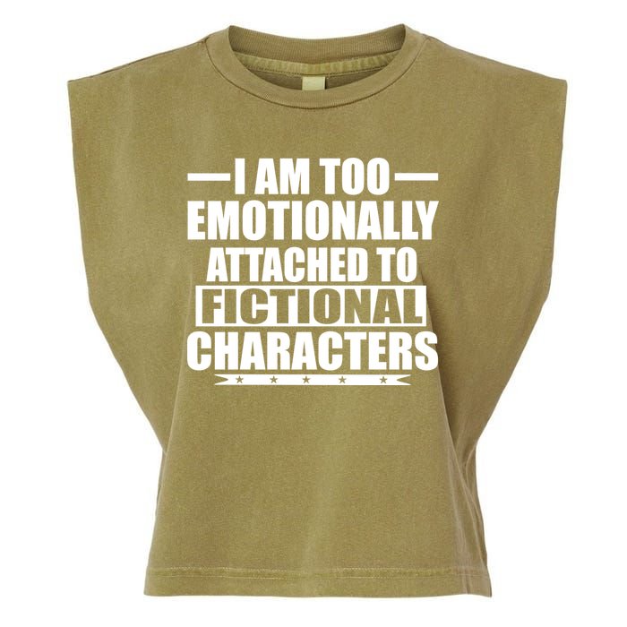 I Am Too Emotionally Attached to Fictional Characters Garment-Dyed Women's Muscle Tee