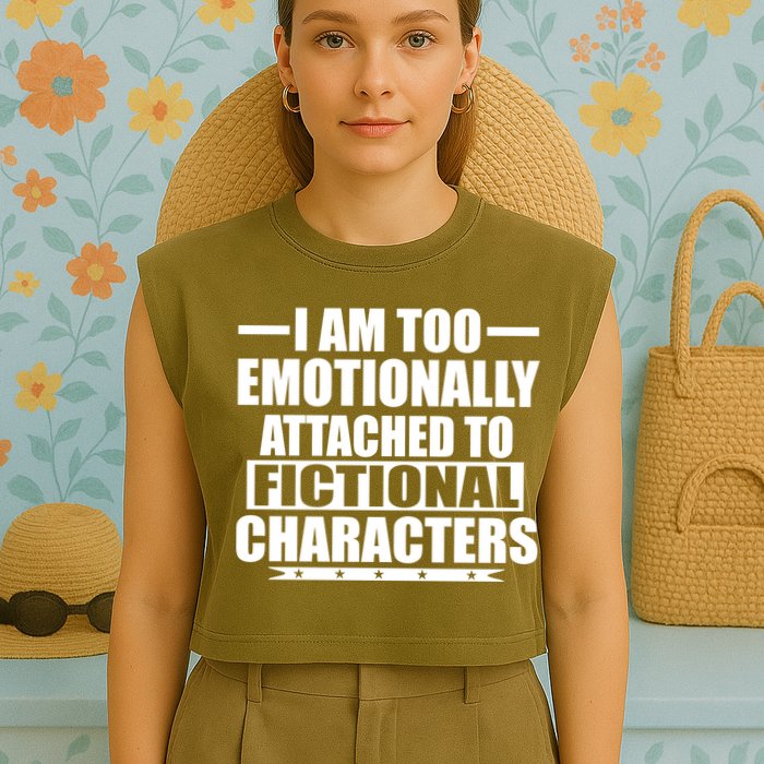 I Am Too Emotionally Attached to Fictional Characters Garment-Dyed Women's Muscle Tee