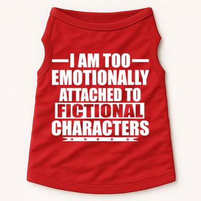 I Am Too Emotionally Attached to Fictional Characters Doggie Tank