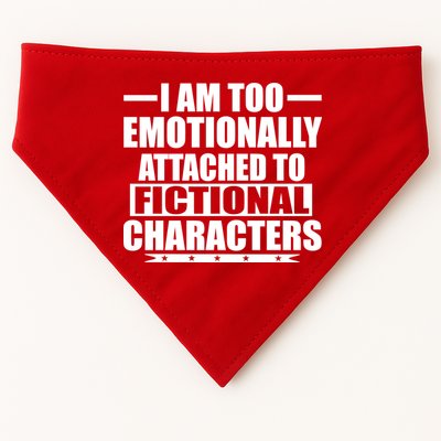I Am Too Emotionally Attached to Fictional Characters USA-Made Doggie Bandana