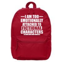 I Am Too Emotionally Attached to Fictional Characters 16 in Basic Backpack