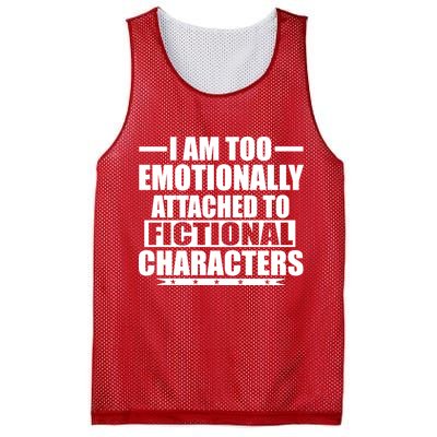 I Am Too Emotionally Attached to Fictional Characters Mesh Reversible Basketball Jersey Tank