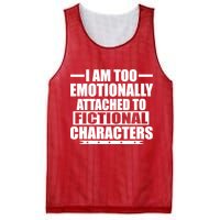 I Am Too Emotionally Attached to Fictional Characters Mesh Reversible Basketball Jersey Tank