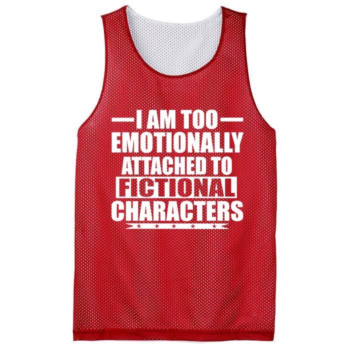 I Am Too Emotionally Attached to Fictional Characters Mesh Reversible Basketball Jersey Tank