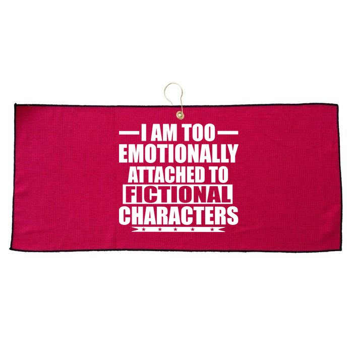 I Am Too Emotionally Attached to Fictional Characters Large Microfiber Waffle Golf Towel