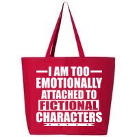 I Am Too Emotionally Attached to Fictional Characters 25L Jumbo Tote