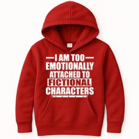 I Am Too Emotionally Attached to Fictional Characters Kids Hoodie