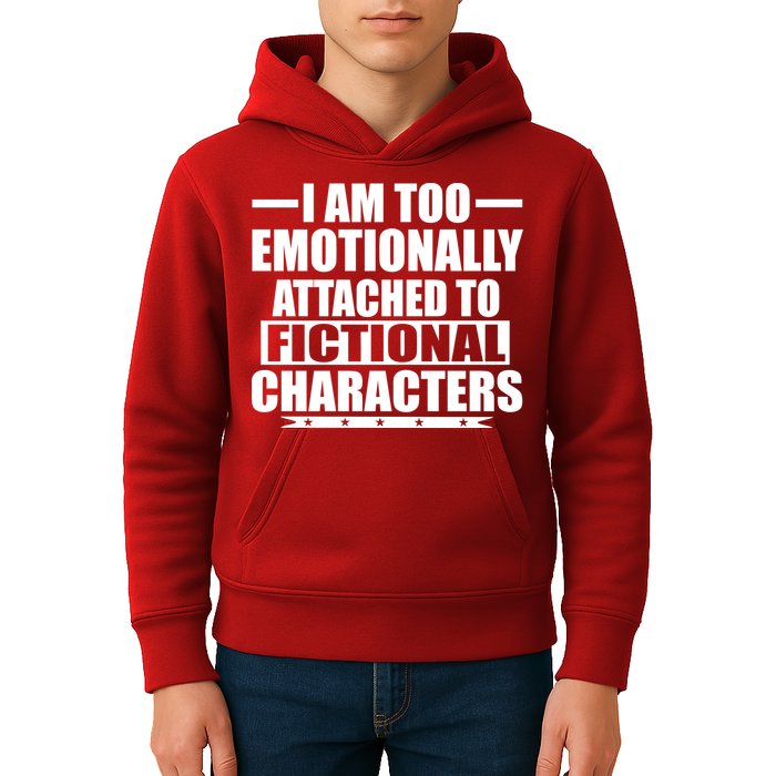 I Am Too Emotionally Attached to Fictional Characters Kids Hoodie