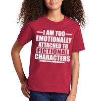 I Am Too Emotionally Attached to Fictional Characters Kids T-Shirt
