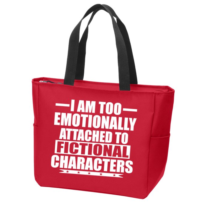 I Am Too Emotionally Attached to Fictional Characters Zip Tote Bag