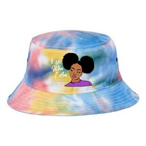 I Am Who I Am Your Approval Isn't Needed Tie Dye Newport Bucket Hat