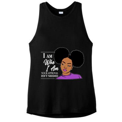 I Am Who I Am Your Approval Isn't Needed Ladies PosiCharge Tri-Blend Wicking Tank