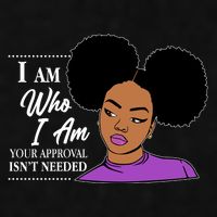 I Am Who I Am Your Approval Isn't Needed Ladies PosiCharge Tri-Blend Wicking Tank