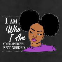I Am Who I Am Your Approval Isn't Needed Cool Comfort Performance Bucket Hat
