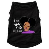 I Am Who I Am Your Approval Isn't Needed Doggie Tank