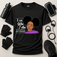 I Am Who I Am Your Approval Isn't Needed Performance Shirt
