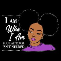 I Am Who I Am Your Approval Isn't Needed Apron