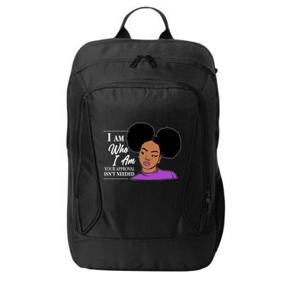 I Am Who I Am Your Approval Isn't Needed City Backpack