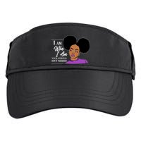 I Am Who I Am Your Approval Isn't Needed Adult Drive Performance Visor