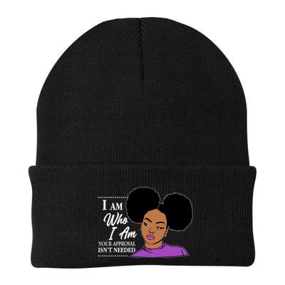 I Am Who I Am Your Approval Isn't Needed Beanie