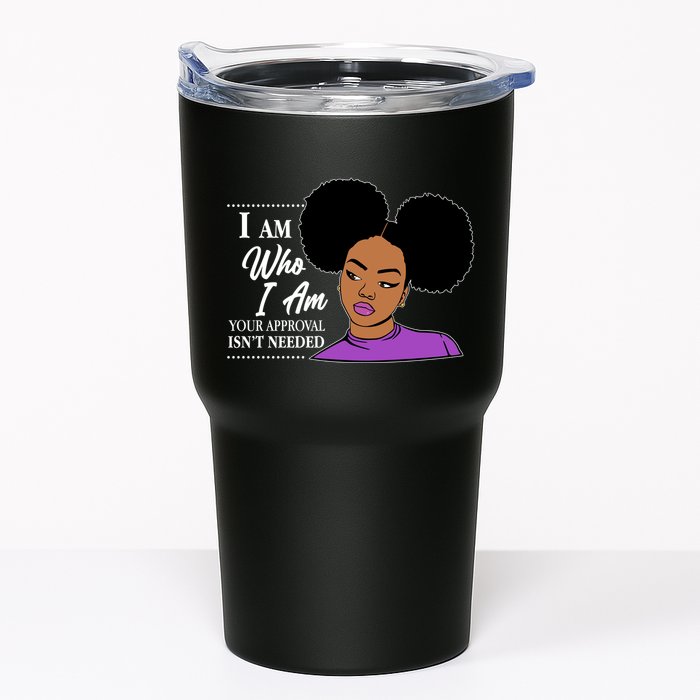 I Am Who I Am Your Approval Isn't Needed Tumbler