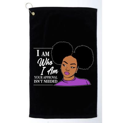 I Am Who I Am Your Approval Isn't Needed Golf Towel