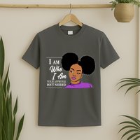 I Am Who I Am Your Approval Isn't Needed T-Shirt