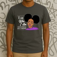 I Am Who I Am Your Approval Isn't Needed T-Shirt