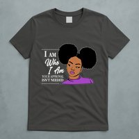 I Am Who I Am Your Approval Isn't Needed T-Shirt