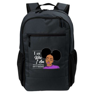 I Am Who I Am Your Approval Isn't Needed Daily Commute Backpack