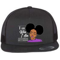 I Am Who I Am Your Approval Isn't Needed Flatbill Hat
