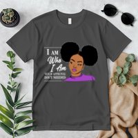 I Am Who I Am Your Approval Isn't Needed Premium T-Shirt