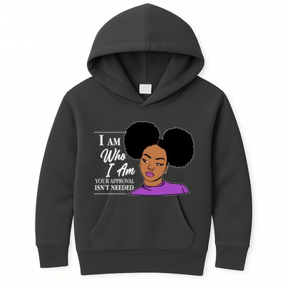 I Am Who I Am Your Approval Isn't Needed Kids Hoodie