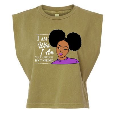 I Am Who I Am Your Approval Isn't Needed Garment-Dyed Women's Muscle Tee