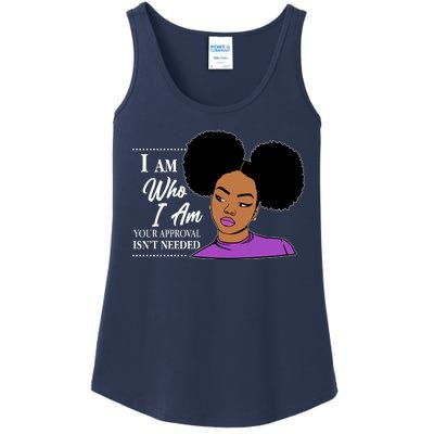 I Am Who I Am Your Approval Isn't Needed Ladies Essential Tank