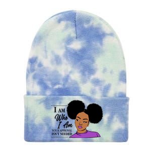 I Am Who I Am Your Approval Isn't Needed Tie Dye 12in Knit Beanie