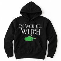 I Am With The Witch  Hoodie