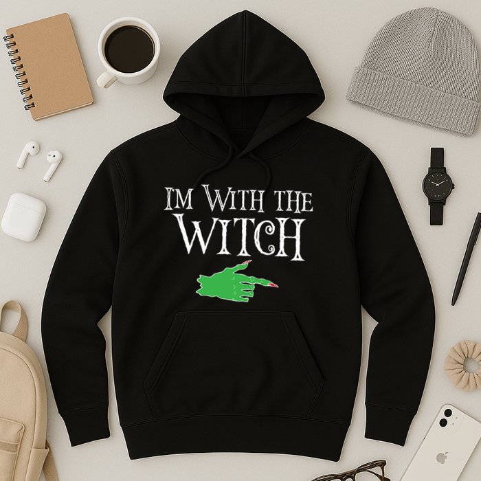 I Am With The Witch  Hoodie