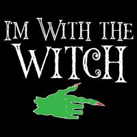 I Am With The Witch  Hoodie