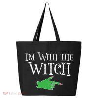 I Am With The Witch  25L Jumbo Tote