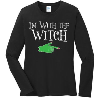 I Am With The Witch  Ladies Long Sleeve Shirt