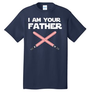 I Am Your Father Dad Lightsaber Tall T-Shirt