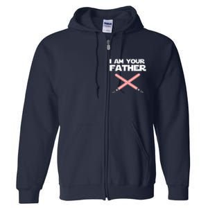 I Am Your Father Dad Lightsaber Full Zip Hoodie