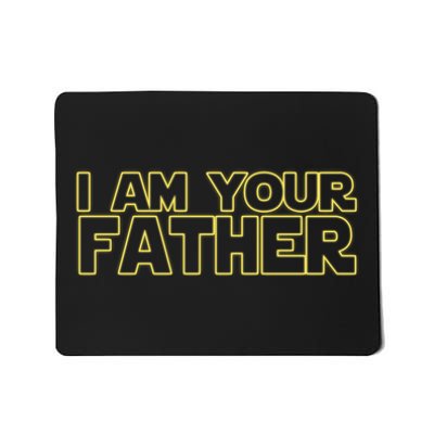 I Am Your Father Funny Dad Parody Mousepad